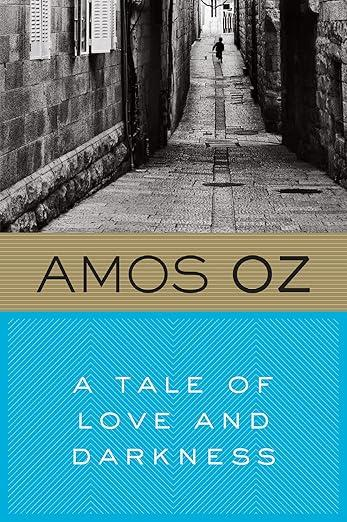 'A Tale of Love and Darkness', by Amos Oz